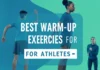Best Warm-Up Exercises for Athletes best warm-up exercises for athletes