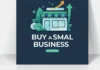 Why Buying a Small Business Is a Smart Move for Entrepreneurs buy a small business
