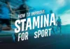How to Improve Stamina for Sports: A Complete Guide how to improve stamina for sports