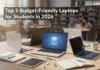 Top 5 Budget-Friendly Laptops for Students in 2026 Top 5 Budget-Friendly Laptops for Students in 2026